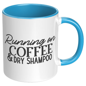 Running On Coffee & Dry Shampoo